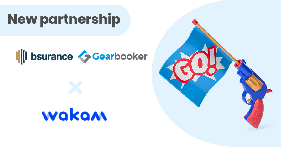 New partnership with Wakam, bsurance and Gearbooker